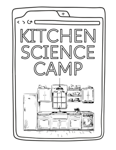Kitchen Science Camp: Edible STEM Activities & Science Labs for Kids